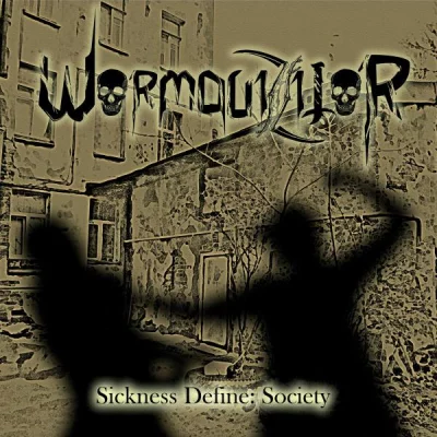 Wormquizitor - Sickness Define: Society (2022)