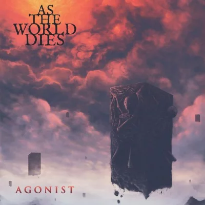 As The World Dies - Agonist (2022)