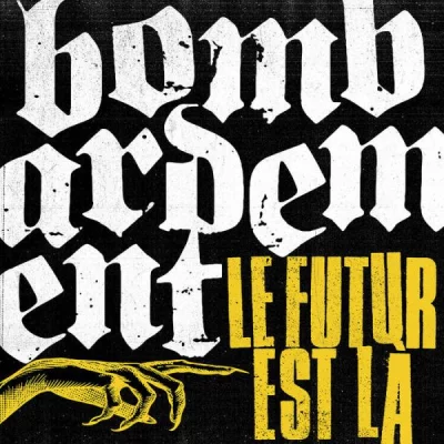 Bombardement - Le Futur Est La (2022)