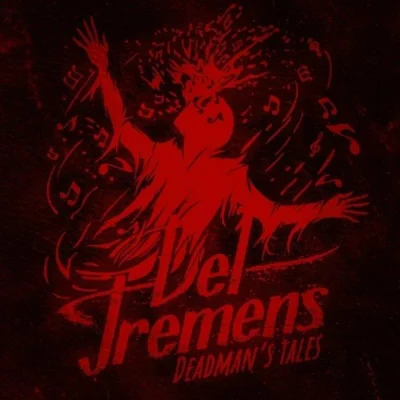 Del Tremens - Deadman's Tales (2022)