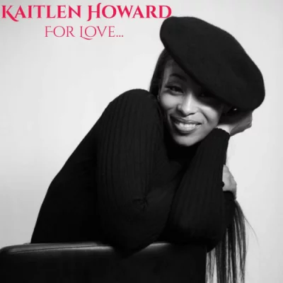 Kaitlen Howard - Kaitlen Howard For Love (2022)