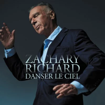 Zachary Richard - Danser le ciel (2022)