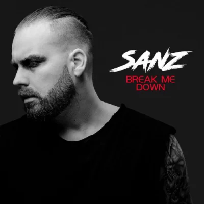 Sanz - Break Me Down (2022)