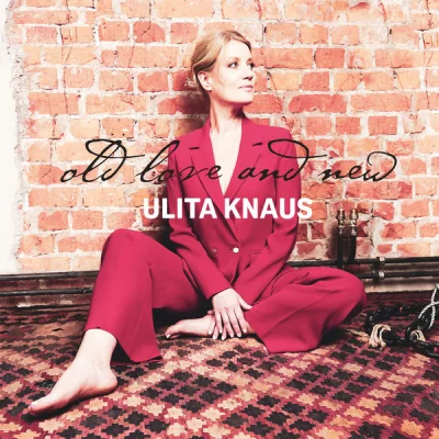 Ulita Knaus - Old Love and New (2022)