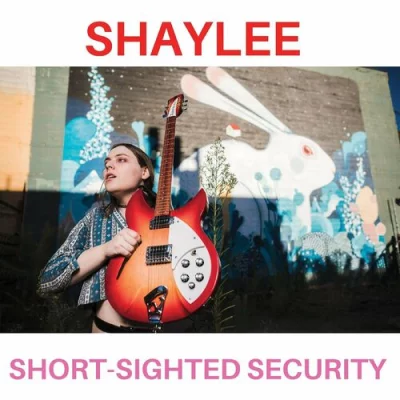 Shaylee - Short-Sighted Security (2022)