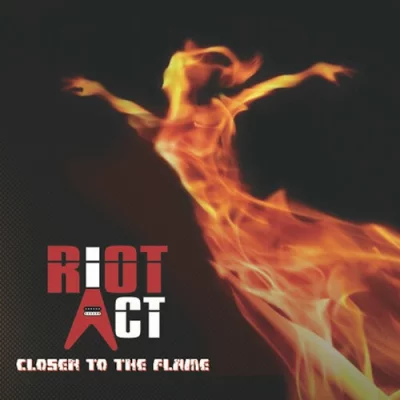 Riot Act - Closer To The Flame (2022)