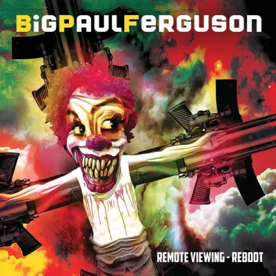 Big Paul Ferguson - Remote Viewing  Reboot (2022)