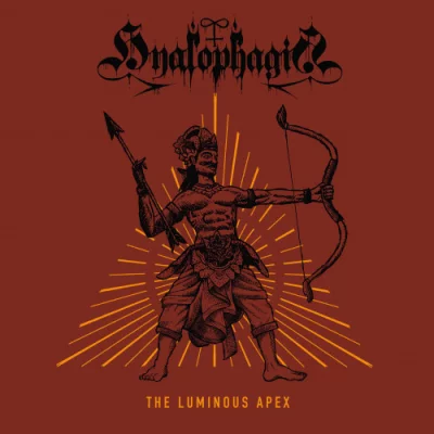 HYALOPHAGIA - The Luminous Apex (2022)