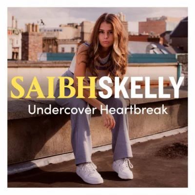 Saibh Skelly - Undercover Heartbreak (2022)