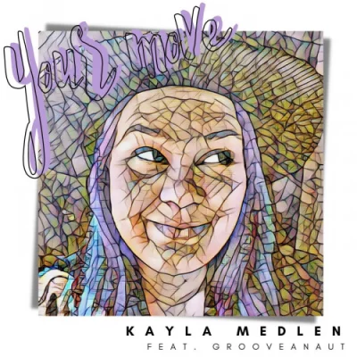 Kayla Medlen - Your Move (2022)