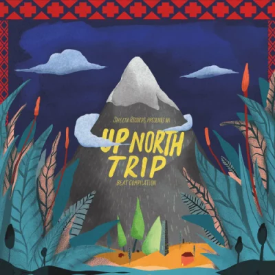 Shelta Records presents an UP NORTH TRIP beat compilation, Vol. 1 (2022)