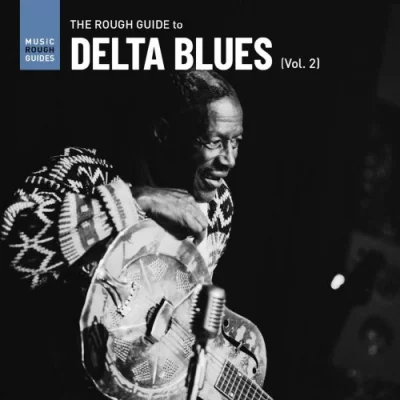 The Rough Guide To Delta Blues Vol.2 (2022)