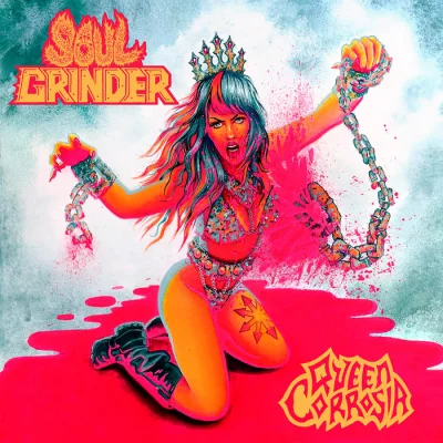 Soul Grinder - Queen Corrosia (2022)