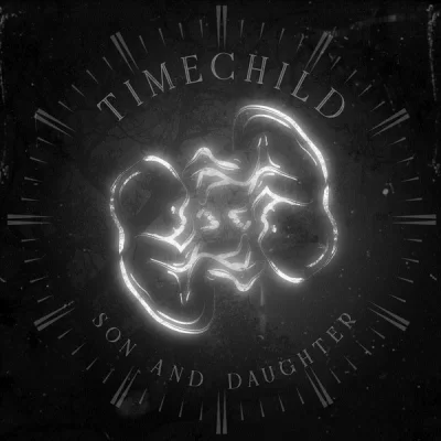 Timechild - Son and Daughter (2022)