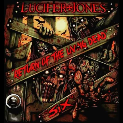 Lucifer Jones - Return of the Living Dead/Six (2022)