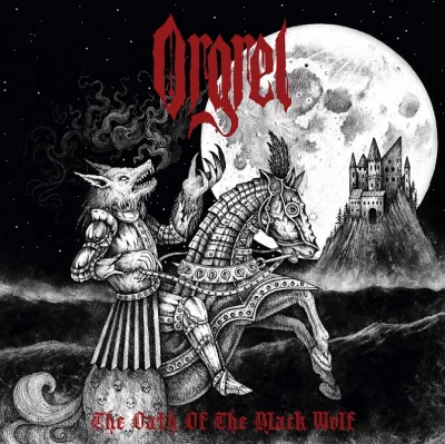 Orgrel - The Oath of the Black Wolf (2022)