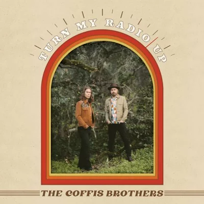 The Coffis Brothers - Turn My Radio Up (2022)