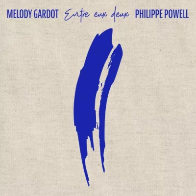 Melody Gardot & Philippe Powell - Entre eux deux (2022)