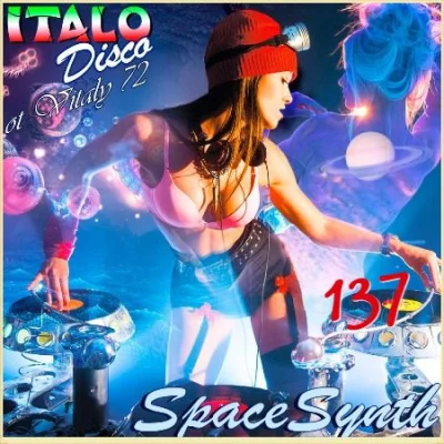 Italo Disco & SpaceSynth ot Vitaly 72 (137) (2022)