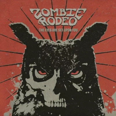 Zombie Rodeo - The Eyes Are Set Upon You (2022)