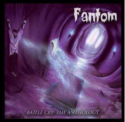 Fantom - Battle Cry The Anthology (2022)