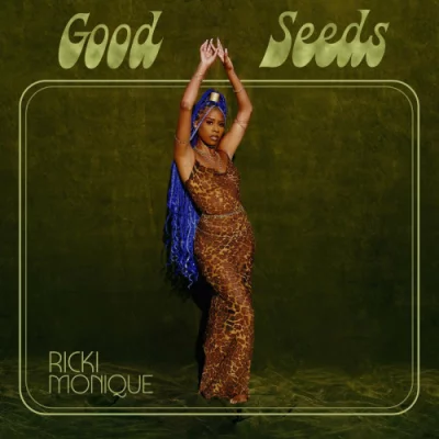 Ricki Monique - GOOD SEEDS (2022)