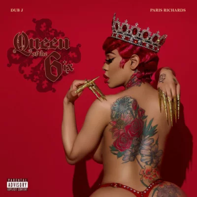 Paris Richards and Dub J - Queen of the 6ix (2022)