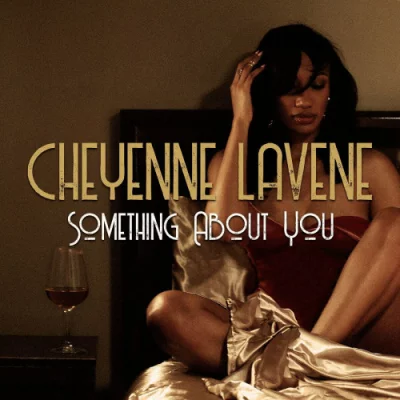 Cheyenne Lavene - Something About You (2022)