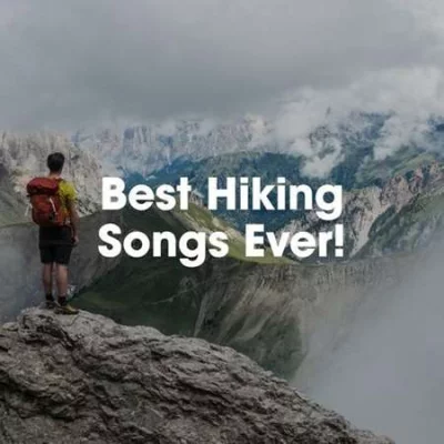 Best Hiking Songs Ever! (2022)