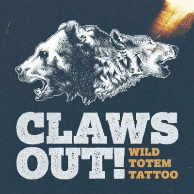 Wild Totem Tattoo - Claws Out! (2022)