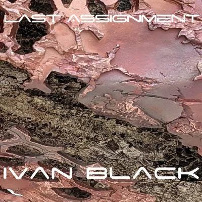 Ivan Black - Last Assignment (2022)