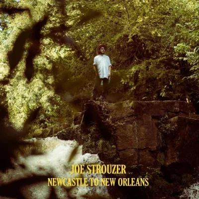 Joe Strouzer - Newcastle To New Orleans (2022)