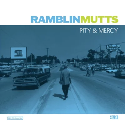 Ramblin' Mutts - Pity and Mercy (2022)