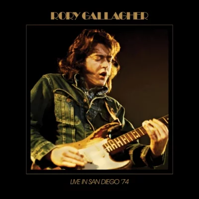 Rory Gallagher - Live In San Diego '74 (Live At The San Diego Civic Center, CA, USA / 1974) (1974/2022)