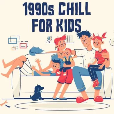 1990s Chill For Kids (2022)