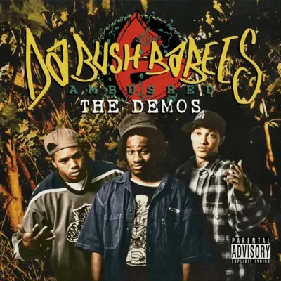 Da Bush Babees - Ambushed The Demos (2022)