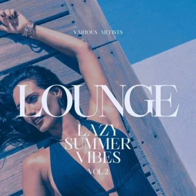 Lounge (Lazy Summer Vibes), Vol. 2 (2022)