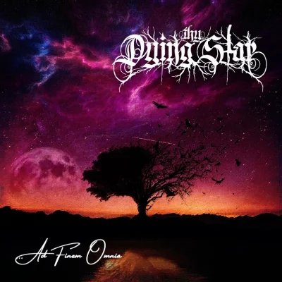 Thy Dying Star - Ad Finem Omnia (2022)