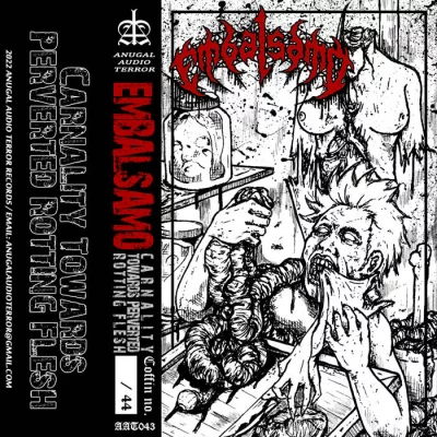 Embalsamo - Carnality Towards Perverted Rotting Flesh (2022)