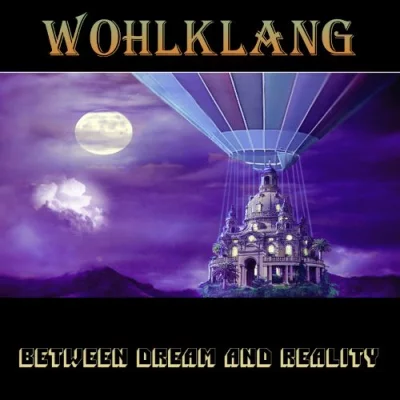 Wohlklang - Between Dream and Reality (2022)