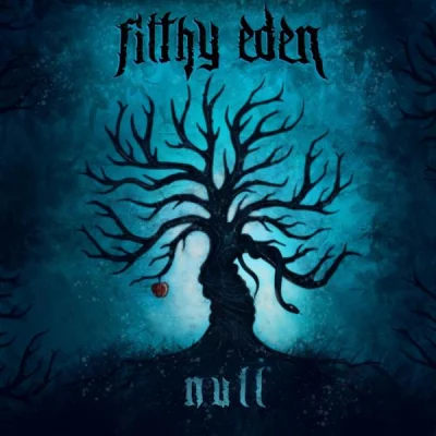 Filthy Eden - Null (2022)