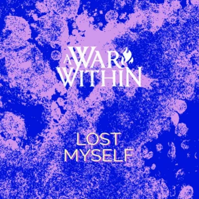 A War Within - Lost Myself (Single) (2022)