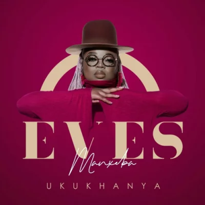 Eves Manxeba - Ukukhanya (2022)