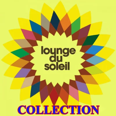 Lounge Du Soleil - Collection (2009-2022)