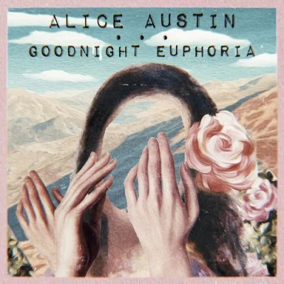 Alice Austin - Goodnight Euphoria (2022)