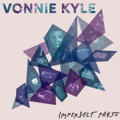 Vonnie Kyle - Imperfect Parts (2022)