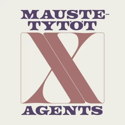 Maustetytöt - Maustetytöt X Agents (2022)