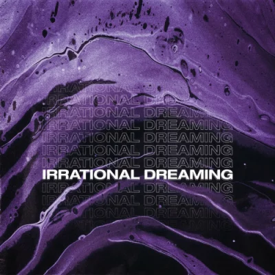 Escape The Void - Irrational Dreaming (2022)