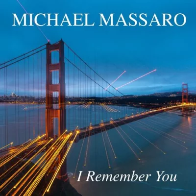 Michael Massaro - I Remember You (2022)