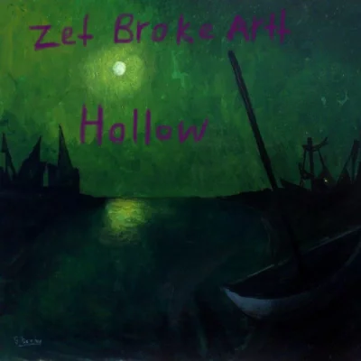 Zet Broke Artt - Hollow (2022)